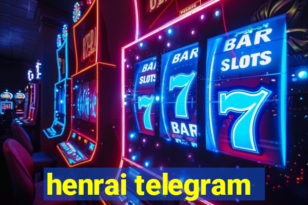 henrai telegram